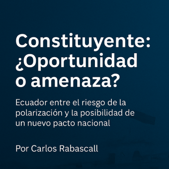 Constituyente: Oportunidad o Amenaza